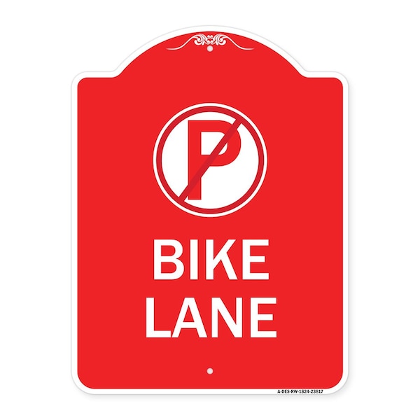 Designer Series No Parking Bike Lane, Red & White Aluminum Sign, 18" x 24", RW-1824-23817